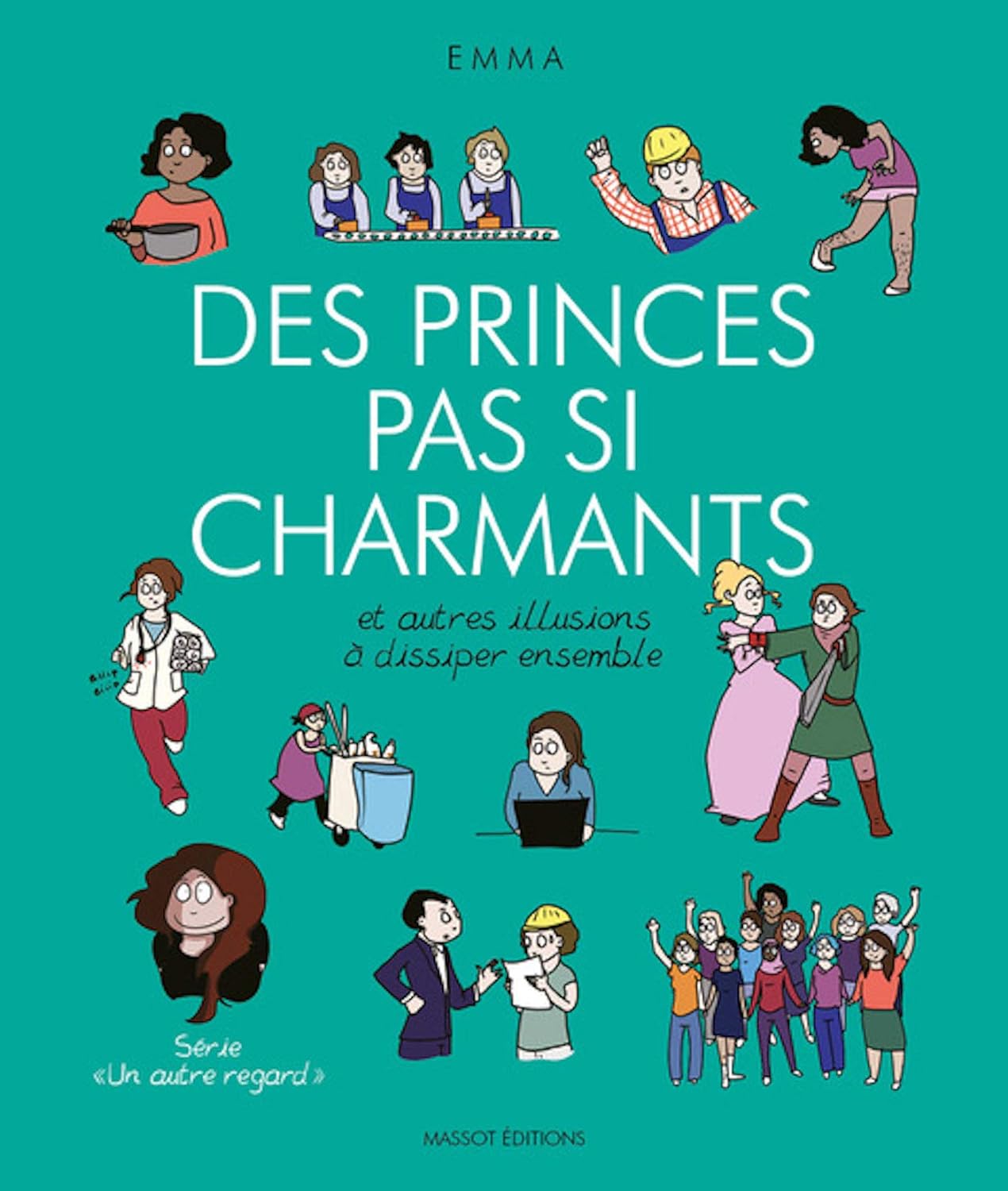 Un autre regard, 4 : Des princes pas si charmants: Et autres illusions à dissiper ensemble