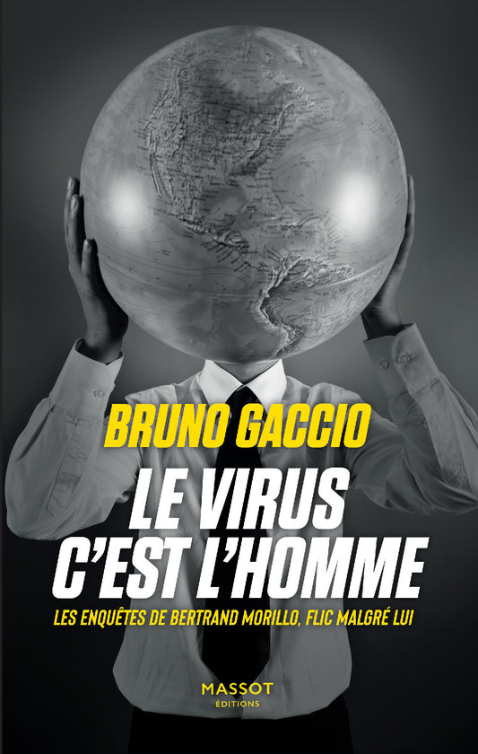 Le Virus c'est l'homme - Les enquêtes de Bertrand Morillot - volume 3