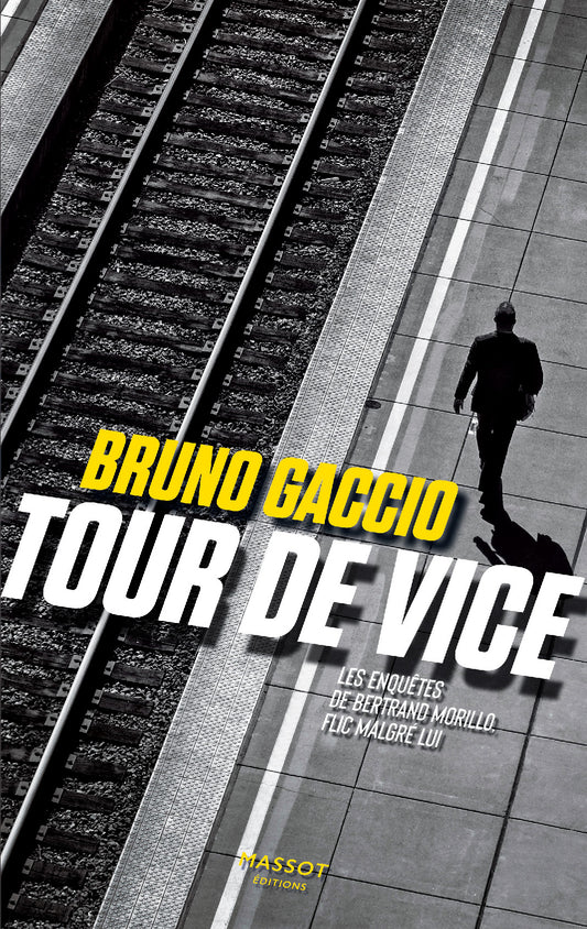 Tour de vice - Les enquêtes de Bertrand Morillo - Volume 2 -